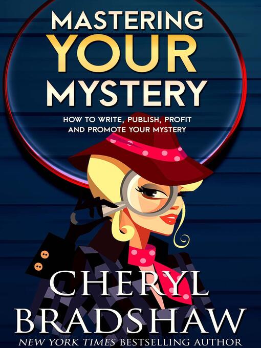 Title details for Mastering Your Mystery by Cheryl Bradshaw - Available